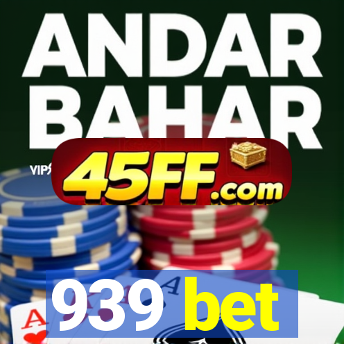 939 bet